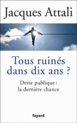 Couv J Attali Tous ruinés dans dix ans